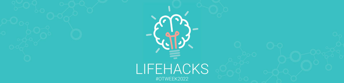 Life Hacks #OTweek2022 banner image